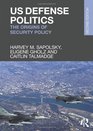US Defense Politics The origins of security policy
