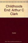 Childhoods End: Arthur C Clark