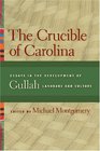 The Crucible of Carolina Essays in the Development of Gullah Language and Culture
