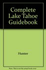 Complete Lake Tahoe Guidebook
