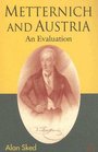 Metternich and Austria An Evaluation
