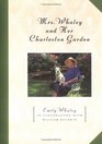 Mrs Whaley and Her Charleston Garden