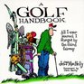 A Golf Handbook All I Ever Knew I Forgot by the Third Fairway