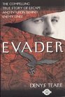 Evader  The Classic True Story of Escape and Evasion Behind Enemy Lines