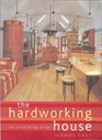 The Hardworking House The Art of Living Design