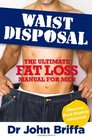 Waist Disposal The Ultimate Fat Loss Manual for Men