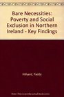 Bare Necessities Poverty and Social Exclusion in Northern Ireland  Key Findings