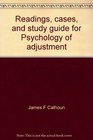 Readings cases and study guide for Psychology of adjustment and human relationships