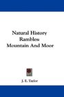 Natural History Rambles Mountain And Moor