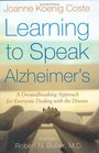 Learning to Speak Alzheimer's  A Groundbreaking Approach for Everyone Dealing with the Disease