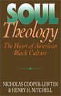 Soul Theology The Heart of American Black Culture