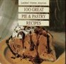 100 Great Pie  Pastry Recipes