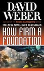 How Firm a Foundation (Safehold, Bk 5)
