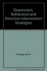 Depression Behavioral and Directive Intervention Strategies