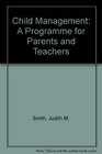 Child Management A Program for Parents and Teachers