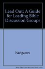 Lead Out (A Guide For Leading Bible Discussion Groups)