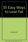 35 Easy Ways to Lose Fat