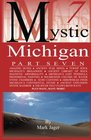 Mystic Michigan Part 7
