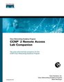 Cisco Networking Academy Program CCNP 2 Remote Access Lab Companion