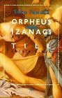 Orpheus oder Izanagi / Till