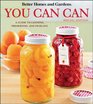 Better Homes & Gardens You Can Can: A Guide to Canning, Preserving, and Pickling (Grocery Ed) (Better Homes & Gardens Cooking)