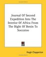 Journal Of Second Expedition Into The Interior Of Africa From The Bight Of Benin To Soccatoo
