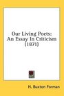 Our Living Poets An Essay In Criticism