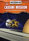 The Cassini Mission Robots Exploring Saturn and Its Moon Titan
