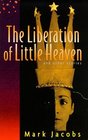 The Liberation of Little Heaven and Other Stories