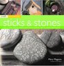 Craft Workshop Sticks and Stones How to make Stunning Objects using Natural Materials with 25 StepbyStep Projects