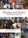Window and Mirror RTE Television 19612011