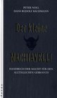 Der kleine Machiavelli Handbuch der Macht fur den alltaglichen Gebrauch