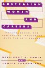 Australian Women and Careers Psychological and Contextual Influences over the Life Course
