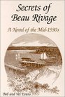 Secrets of Beau Rivage A Novel of the Mid1930s