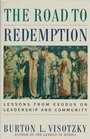 The Road to Redemption  Lessons from Exodus on Leadership and Community