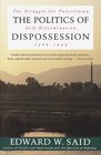 The Politics of Dispossession : The Struggle for Palestinian Self-Determination, 1969-1994 (Vintage)