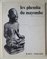 Phemba du Mayombe Figures Sculptes Dites 'Phemba' du Mayombe