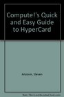Compute's Quick and Easy Guide to HyperCard