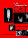 Companion Cat: How to Live Up to a Cats Expectations and Get It to Live Up to Yours