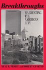 Breakthroughs ReCreating the American City