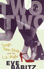 Two by Two Tango TwoStep and the LA Night