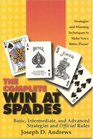 The Complete Win at Spades Basic Intermediate and Advanced Strategies and Official Rules