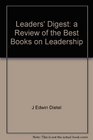 Leaders' digest A review of the best books on leadership