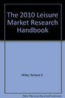 The 2010 Leisure Market Research Handbook