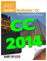 Adobe Illustrator CC 2014 The Professional Portfolio Series