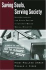 Saving Souls Serving Society Understanding the Faith Factor in ChurchBased Social Ministry
