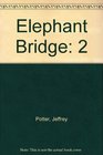 Elephant Bridge 2