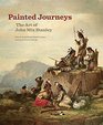 Painted Journeys The Art of John Mix Stanley