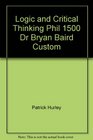 Logic and Critical Thinking Phil 1500 Dr Bryan Baird Custom