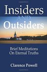 Insiders and Outsiders: Brief Meditations on Eternal Truths